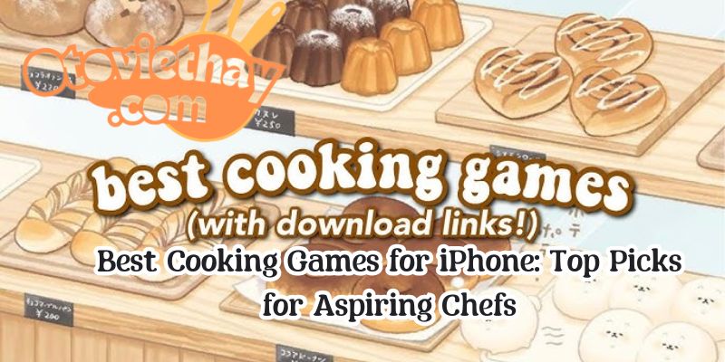 Best Cooking Games for iPhone: Top Picks for Aspiring Chefs