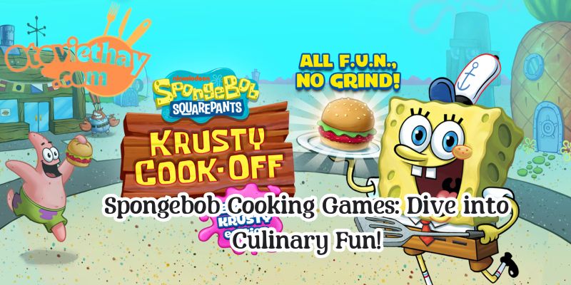 Spongebob Cooking Games: Dive into Culinary Fun!